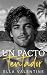 Un pacto tentador: Un pacto spicy con el hermano de mi mejor amiga (Pactos arriesgados nº 1) (Spanish Edition)