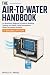 The Air-to-Water Handbook: ...