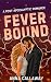 Fever Bound: A Post Apocaly...