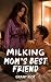 Milking Mom's Best Friend: ...