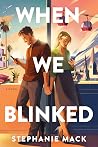 When We Blinked When We Blinked