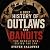 A Brief History of Outlaws ...