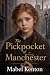 The Pickpocket of Manchester by Mabel Kenton