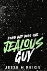 Jealous Guy by Jesse H. Reign Jealous Guy by Jesse H. Reign