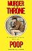 Murder on the Throne by Inspector "W.C." Crapper