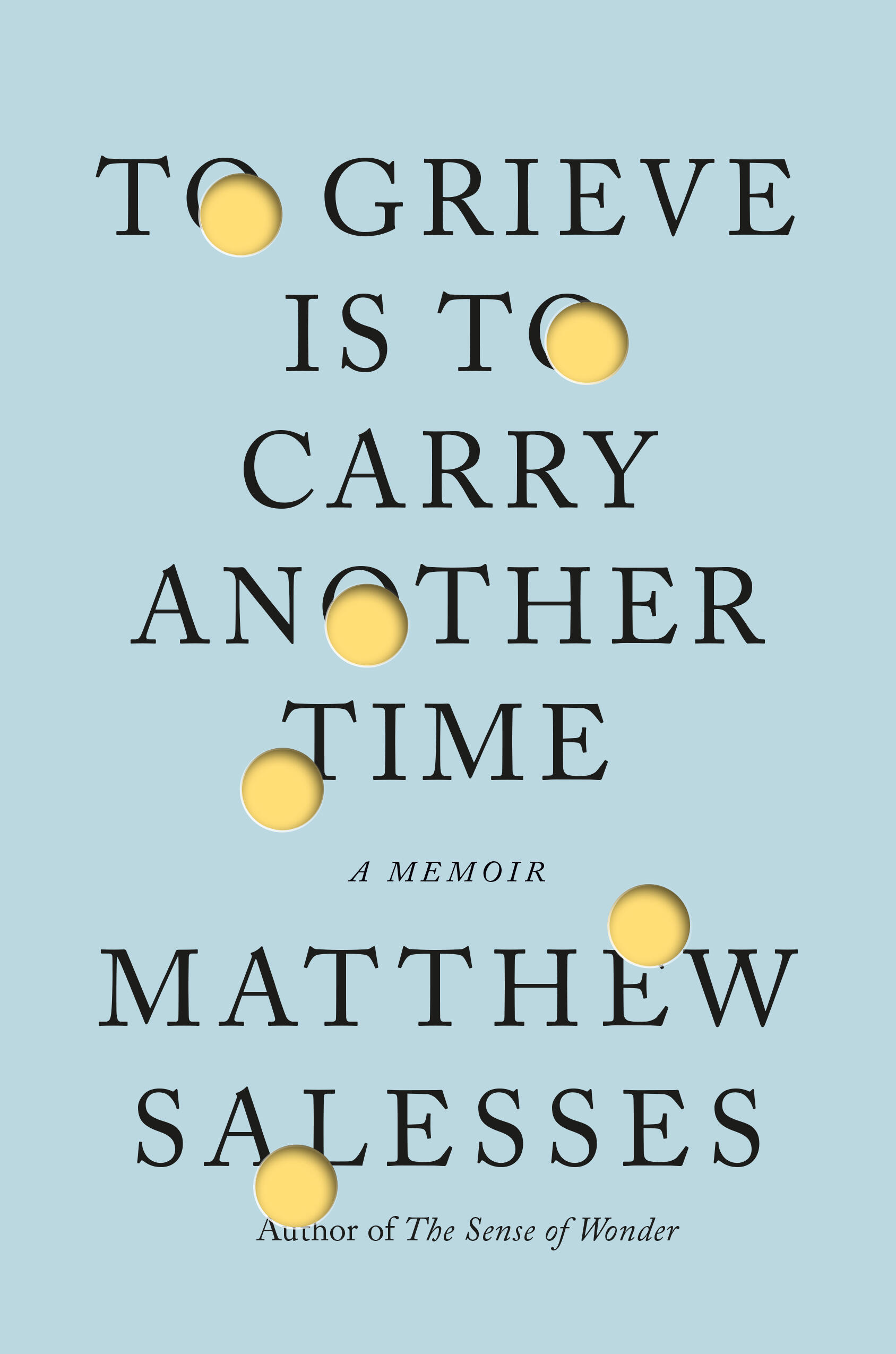To Grieve Is to Carry Another Time: A Memoir