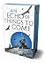An Echo of Things to Come (The Licanius Trilogy, #2)