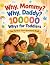 Why, Mommy? Why, Daddy? by Dr Anne G. Hodge