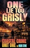 One Lie Too Grisly