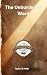 The Unburdened Word: Volume 1