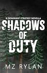 Shadows Of Duty: A prequel standalone novella in the interconnected Dominant Strategy dark romance series.