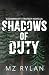 Shadows Of Duty by MZ Rylan