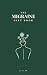 The Migraine Gift Book by A. S. H.