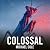 Colossal