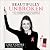 Beautifully Unbroken: A Lif...