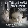 Tell Me You’re Sorry, Daddy