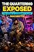 The Quartering Exposed: The...