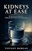 Kidneys at Ease: The Gentle...