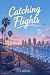 Catching Flights (The Almos...