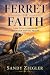 Ferret of Faith by Sandy Ziegler