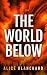 THE WORLD BELOW