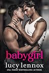 Babygirl by Lucy Lennox Babygirl by Lucy Lennox