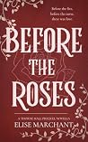 Before the Roses:...