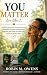 You Matter: Reclaiming Stre...