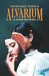 Alvarium : la sai...