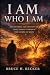 I AM WHO I AM: Discovering ...