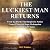 The Luckiest Man Returns