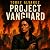 The Disavowed: Project Vang...