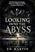 LOOKING INTO THE ABYSS: One...