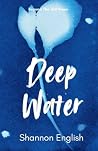 Deep Water