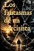 Los fantasmas de un narcisista by Gabriel Luna
