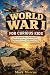 WORLD WAR I FOR CURIOUS KID...