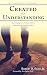 Created for Understanding: ...