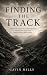 Finding The Track: A Practi...