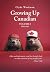 Growing Up Canadian: Volume 3