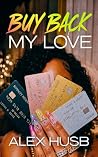 Buy Back My Love