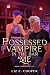 The Possessed Vampire in th...