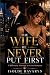 THE WIFE HE NEVER PUT FIRST...