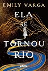 Ela se tornou rio – Uma romantasia YA com folclore paquistanês da mesma autora de "Então veio a fúria" (Portuguese Edition)
