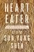 Heart Eater: A Memoir of Im...