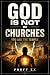 God Is Not In Churches by Proff Ex