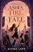 Ashes, Fire, and Fate