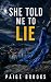 She Told Me to Lie (Twisted Secrets: A Psychological Thriller Collection)