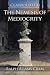 The Nemesis of Mediocrity: ...