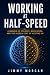 Working at Half-Speed by Jimmy Morgan