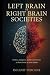 LEFT BRAIN vs RIGHT BRAIN SOCIETIES by Infanit Percent